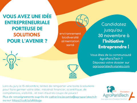 Flyer appel à projets à l'Initiative Entreprendre ! de la fondation AgroParisTech